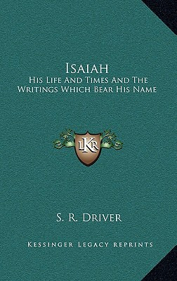 Libro Isaiah: His Life And Times And The Writings Which B...