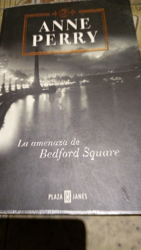 La Amenaza De Bedford Square. Anne Perry