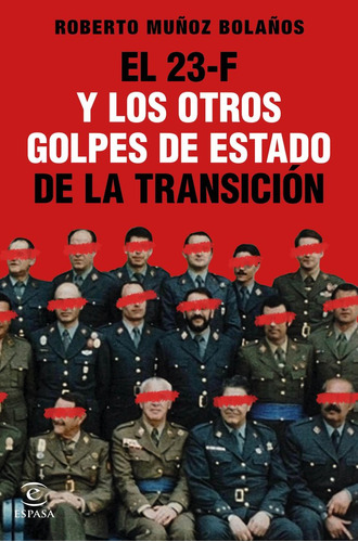 Libro El 23-f Y Los Otros Golpes De Estado De La Transici...