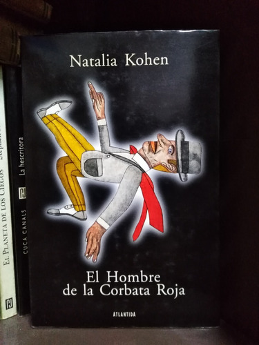 El Hombre De La Corbata Roja - Natalia Kohen