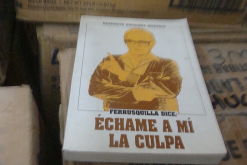 Ferrusquilla Dice Echame A Mi La Culpa , Heriberto Sinaga (Usado)