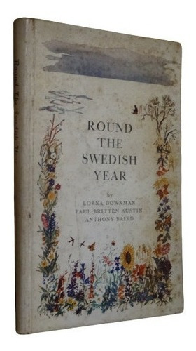 Round The Swedish Year. Lorna Downman. Bokforlaget Fabe&-.