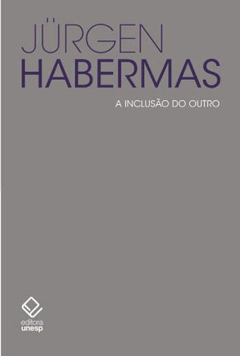 A Inclusão Do Outro: Estudos De Teoria Política, De Werle, Denilson Luis. Editora Unesp, Capa Mole, Edição Edição - 2018 Em Português