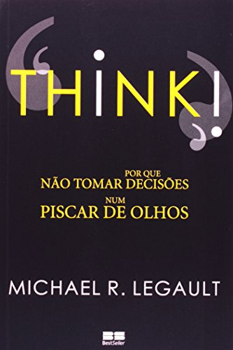 Libro Think - Por Que Nao Tomar Decisoes Num Piscar De Olhos