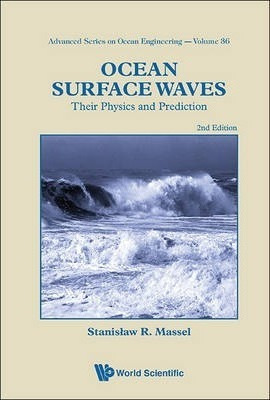 Ocean Surface Waves: Their Physics And Prediction (2nd Ed...