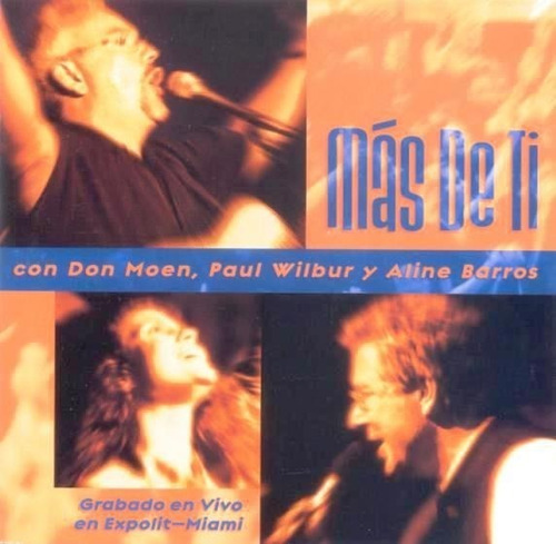 Cd Más De Ti Aline Barros, Dan Moen Y Paul Wilbur