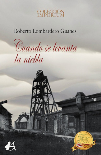 CUANDO SE LEVANTA LA NIEBLA, de ROBERTO LOMBARDERO GUANES. Editorial Adarve, tapa blanda en español