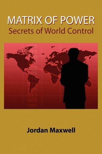 Libro: Matrix Of Power:how The World Has Been Controlled By