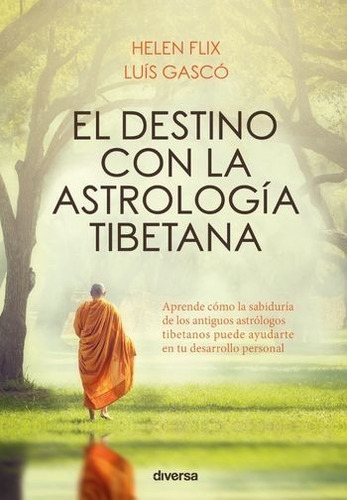 El Destino Con La Astrología Tibetana-  Helen Flix