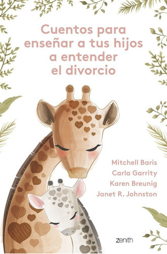 Cuentos Para Enseãâar A Tus Hijos A Entender El Divorcio, De Johnston, Janet R.. Editorial Zenith, Tapa Blanda En Español