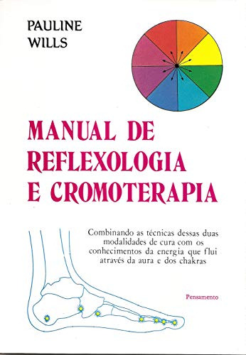 Libro Manual De Reflexologia E Cromoterapia Combinando As Té