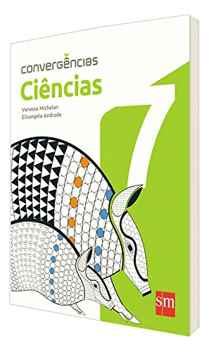 Libro Convergências Ciências 7º Ano De Vanessa Michelan Sm (