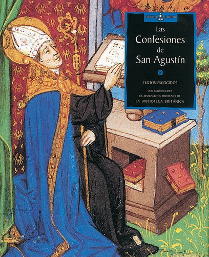 Las Confesiones De San Agustín. Textos Escogidos (sabiduría Y Tradición), De San Agustín. Editorial Gaia, Tapa Blanda En Español, 2015
