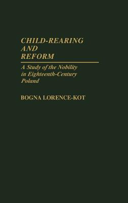 Libro Child-rearing And Reform: A Study Of The Nobility I...