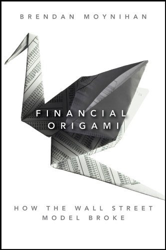 Financial Origami How The Wall Street Model Broke