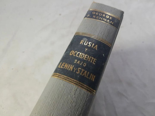 Rusia Y Occidente Bajo Lenin Y Stalin - George F Kennan 1962