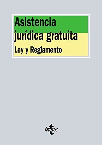 Asistencia Jurídica Gratuita: Ley Y Reglamento (derecho - Bi