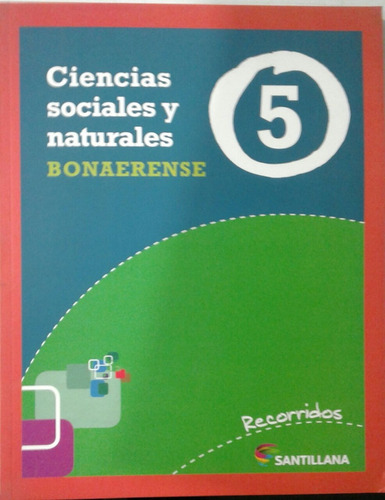 Cs Sociales Y Naturales 5 Bonaerens Recorridos Santillana 
