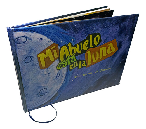 Mi Abuelo Está En La Luna - F. Alarcón González