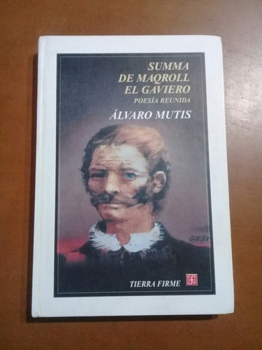 Libro Summa De Maqroll El Gaviero. Poesía. Álvaro Mutis 