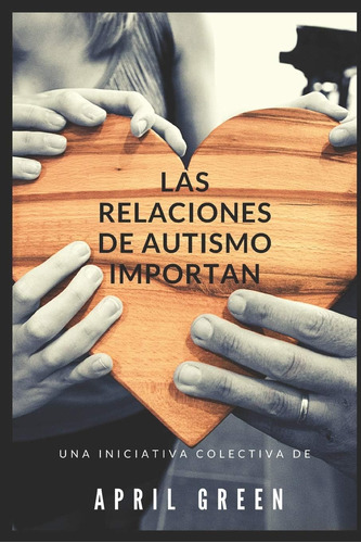 Libro: Las Relaciones De Autismo Importan (spanish Edition)