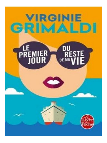 Le Premier Jour Du Reste Du Ma Vie (paperback) - Virgi. Ew04