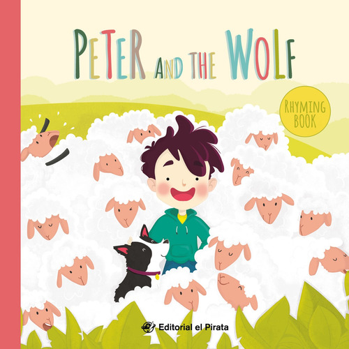 Peter And The Wolf - Classic Stories 2-5 Years Rhyming Book