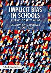 Implicit Bias In Schools A Practitionerrs Guide