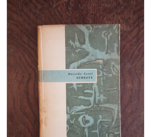 Sudeste Primera Edicion 1962 - Haroldo Conti Ed Fabril