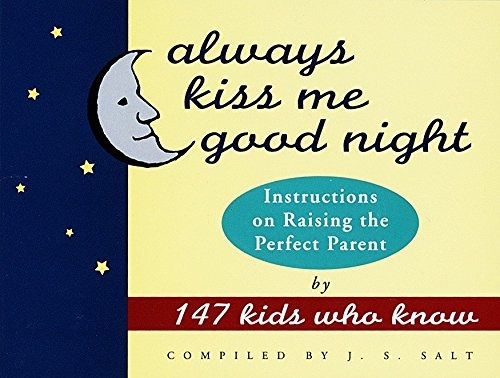 Always Kiss Me Good Night Instructions On Raising The Perfec