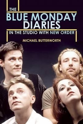 The Blue Monday Diaries - Michael Butterworth
