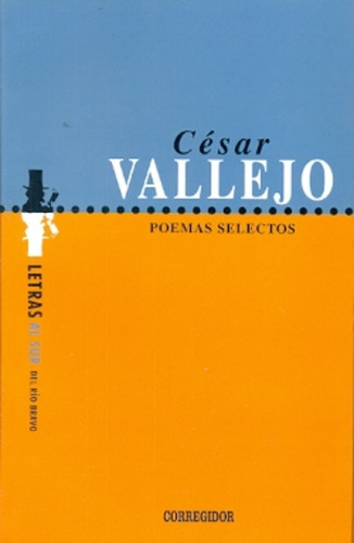 Poemas Selectos, César Vallejo, Ed. Corregidor
