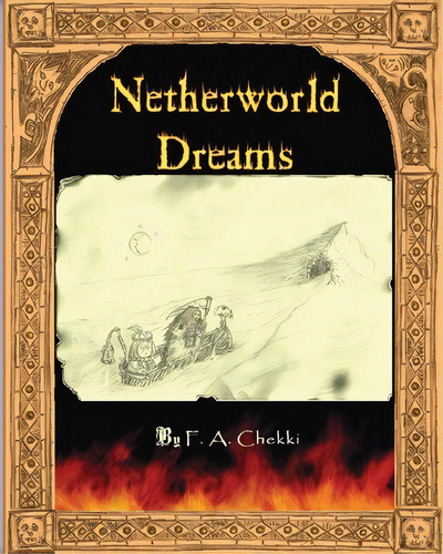 Netherworld Dreams, De F A Chekki. Editorial F Chekki, Tapa Blanda En Inglés