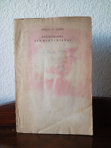 Efemérides Sanmartinianas - Jacinto R. Yaben - 1968