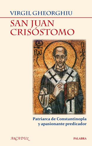 Libro - San Juan Crisóstomo. Patriarca De Constantinopla