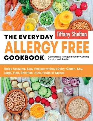 Libro Everyday Allergy Free Cookbook - Tiffany Shelton