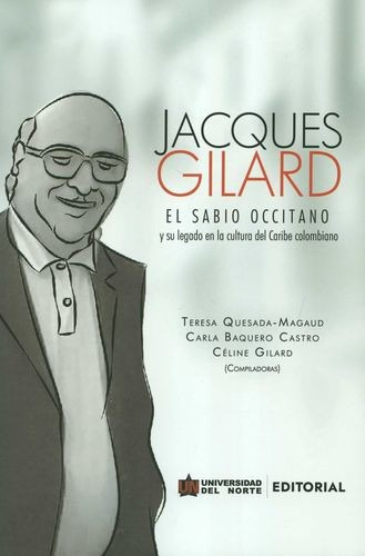 Libro Jacques Gilard El Sabio Occitano Y Su Legado En La Cu