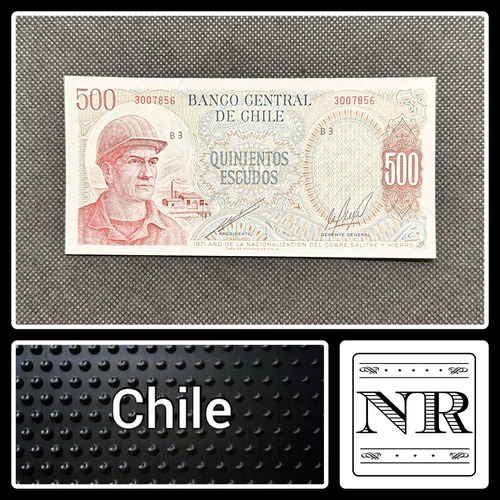 Chile - 500 Escudos - Año 1971 - P #145 - Minero - Molina