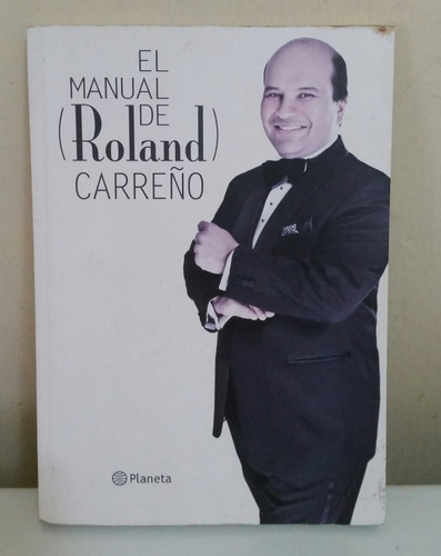 Libro El Manual De Roland Carreño 