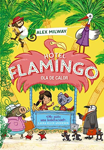 Hotel Flamingo Ola De Calor Libro 2  - Milway Alex