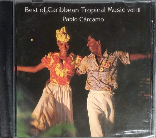 Pablo Cárcamo - Best Of Caribbean Tropical Music