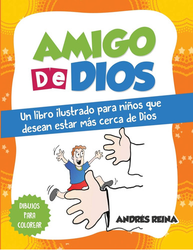 Amigo De Dios: Un Libro Ilustrado Para Nios Que Desean Estar