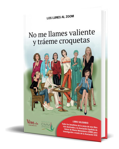 No Me Llames Valiente Y Tráeme Croquetas, De Ana Siles Fernández. Editorial Independently Published, Tapa Blanda En Español, 2023