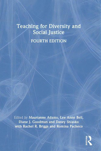Teaching For Diversity And Social Justice, De Adams, Maurianne. Editorial Routledge, Tapa Dura En Inglés