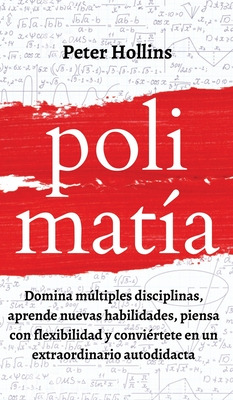 Libro Polimatã­a: Domina Mãºltiples Disciplinas, Aprende ...