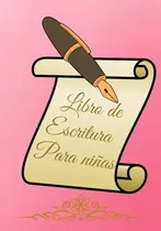 Comprar Libro De Escritura Para Ninas: Cuaderno De Escritura Para Ni