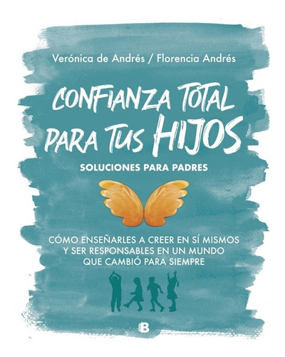 Confianza Total Para Tus Hijos Verónica De Andrés