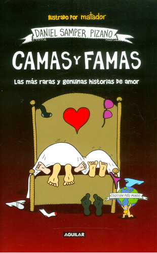 Camas Y Famas. Las Más Raras Y Genuinas Historias De Amor, De Daniel Samper Pizano. Editorial Penguin Random House, Tapa Dura, Edición 2017 En Español