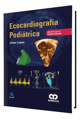 Ecocardiografía Pediátrica  Lopes + Videos Online 