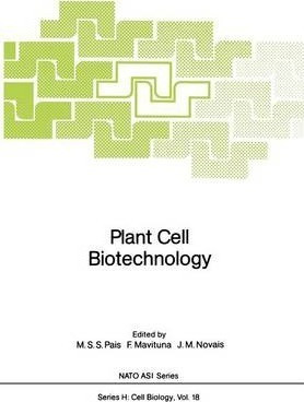 Plant Cell Biotechnology - M. Salome S. Pais